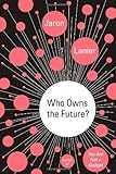 Who Owns the Future?