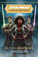 Star Wars: The High Republic: Out of the Shadows (Star Wars: The High Republic (Young Adult))