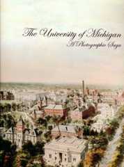 The University of Michigan: A Photographic Saga (Millenium Project)