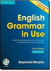 English Grammar in Use with Answers and CD-ROM: A Self-Study Reference and Practice Book for Intermediate Learners of English