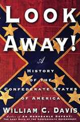 Book cover Look Away!: A History of the Confederate States of America