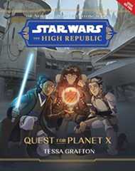 Star Wars: The High Republic: Quest for Planet X (Star Wars: The High Republic (Middle Grade))