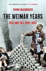 Book cover The Weimar Years: Rise and Fall 1918-1933