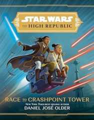 Star Wars: The High Republic: Race to Crashpoint Tower (Star Wars: The High Republic (Middle Grade))