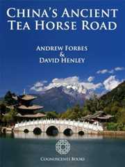 China's Ancient Tea Horse Road (Cognoscenti Books Book 1)