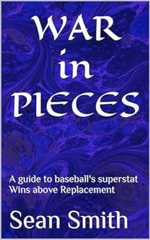 WAR in PIECES: A guide to baseball&#39;s superstat Wins above Replacement
