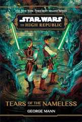 Star Wars: The High Republic: Tears of the Nameless (Star Wars: The High Republic (Young Adult))