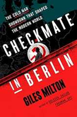 Book cover Checkmate in Berlin: The Cold War Showdown That Shaped the Modern World