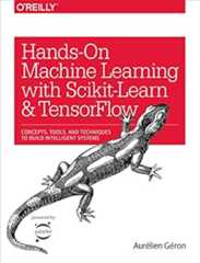 Book cover Hands-On Machine Learning with Scikit-Learn and TensorFlow: Concepts, Tools, and Techniques to Build Intelligent Systems