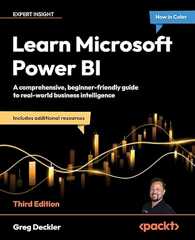 Learn Microsoft Power BI: A comprehensive, beginner-friendly guide to real-world business intelligence