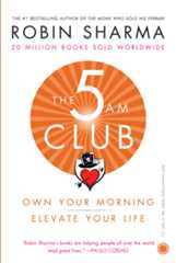 The 5 AM Club - Robin Sharma The 5 AM Club - Robin Sharma