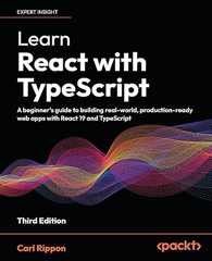 Learn React with TypeScript: A beginner's guide to building real-world, production-ready web apps with React 19 and TypeScript