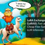 Fast and Cheap Fine-Tuned LLM Inference with LoRA Exchange (LoRAX) Lorax KDnuggets-2