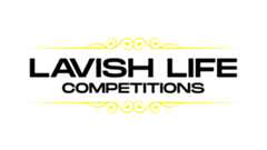 Lavish Life Competitions