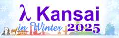 λ Kansai in Winter 2025