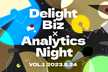 Delight Biz×Analytics Night #1