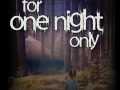 For One Night Only
