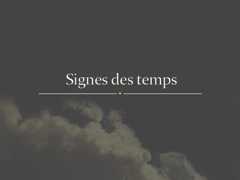 Signes des Temps