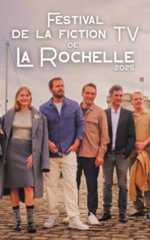 Festival de la fiction de La Rochelle 2025 : notre dossier