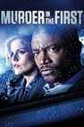 MURDER IN THE FIRST／第1級殺人