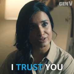 Indira Shetty from Gen V saying 'I trust you'