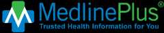 MedlinePlus Trusted Health Information for You