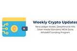 Weekly Crypto Updates: New Ledger Wallet, DeepMind AI Hits Silver-medal Standard, MEW Joins…