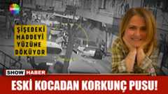 Eski koca dehşeti kamerada!