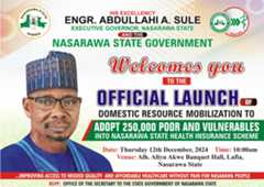 ADOPTION OF 250,000 POOR AND VULNERABLES INTO NASARAWA STATE HEALTH INSURANCE SCHEME.