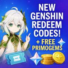 Latest Genshin Impact Redeem Codes (Updated 2025) - New Redeem Codes Today