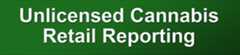 Illegal Cannabis Retail Reporting