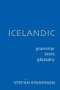 Icelandic: Grammar, Texts, Glossary