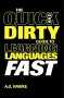 The Quick and Dirty Guide to Learning Languages Fast