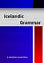 Icelandic: Grammar, Texts, Glossary