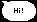 Emoticon / Speech Bubble - Hi (tl)