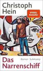 Christoph Hein. Das Narrenschiff - Roman. Suhrkamp Verlag, Berlin, 2025.