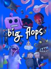 Big Flops