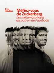 21h Médias : méfiez-vous de Zuckerberg