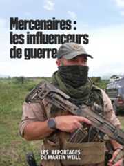 Mercenaires : les influenceurs de guerre