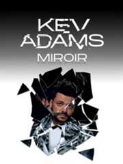 Kev Adams : Miroir