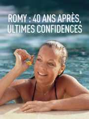 Romy : 40 ans après, ultimes confidences