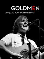 Goldmen jusqu'au bout de leurs rêves