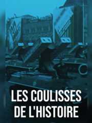 Les coulisses de l'Histoire