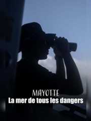 Mayotte, la mer de tous les dangers