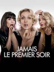 Jamais le premier soir
