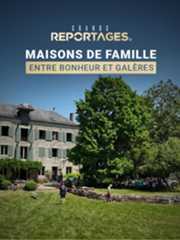 Maisons de famille : entre bonheur et galères