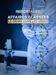 Affaires classées : le crime dans les gènes