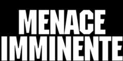 Menace imminente