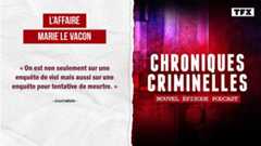 [Intégrale] Chroniques criminelles : l’affaire Marie Le Vacon, la miraculée accuse