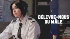 Délivre‐nous du mâle